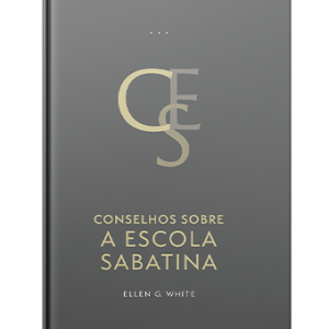 Conselhos Sobre a Escola Sabatina
